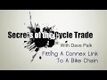 Secrets Of The Cycle Trade: Fitting A Connex Link To A Bike Chain