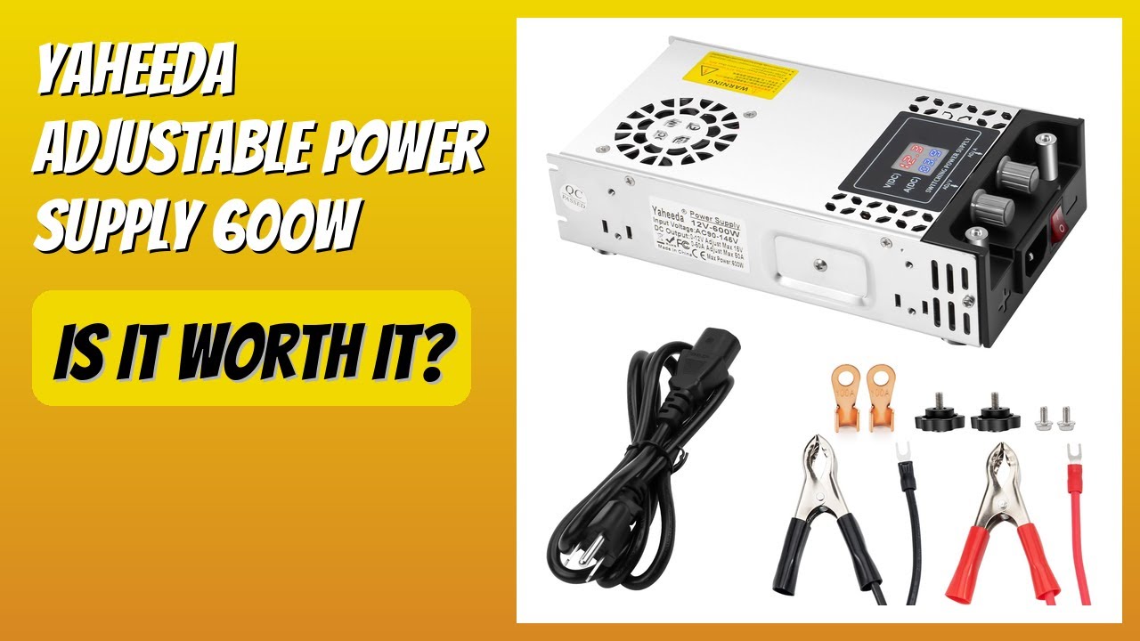 REVIEW (2026): Yaheeda Adjustable Power Supply 600W. Features