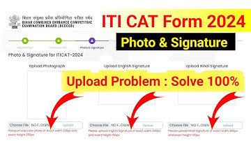 Bihar ITI CAT Form 2024 Photo Signature upload problem solution | ITI CAT Photo signature upload |
