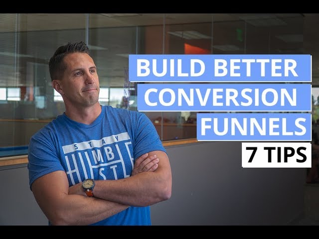 Sales Funnel Strategy - 7 Tips To Build Better Conversion Funnels