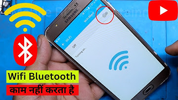 Wifi Bluetooth काम नहीं करता है | Samsung J7 Or J7 Nxt Wifi Bluetooth काम नहीं करता है