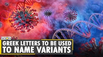 Letters of Greek alphabet to be used to name COVID-19 variants | WHO | Coronavirus | WION World News