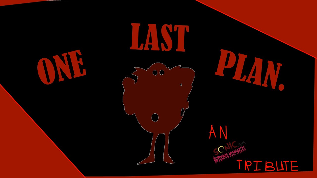 + ONE LAST PLAN! + | OUTCOME MEMORIES TRIBUTE