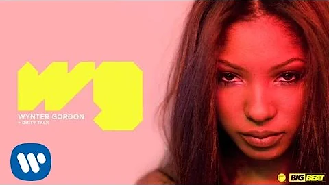 Wynter Gordon - Dirty Talk (Official Audio)