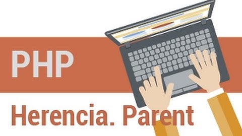 PHP - Herencia. Parent