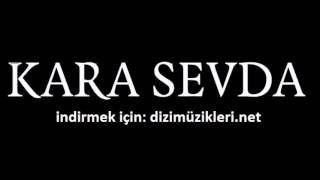 Kara Sevda Bir Sevmek Bin Defa Ölmek Demekmiş Dizi Şarkısı Resimi