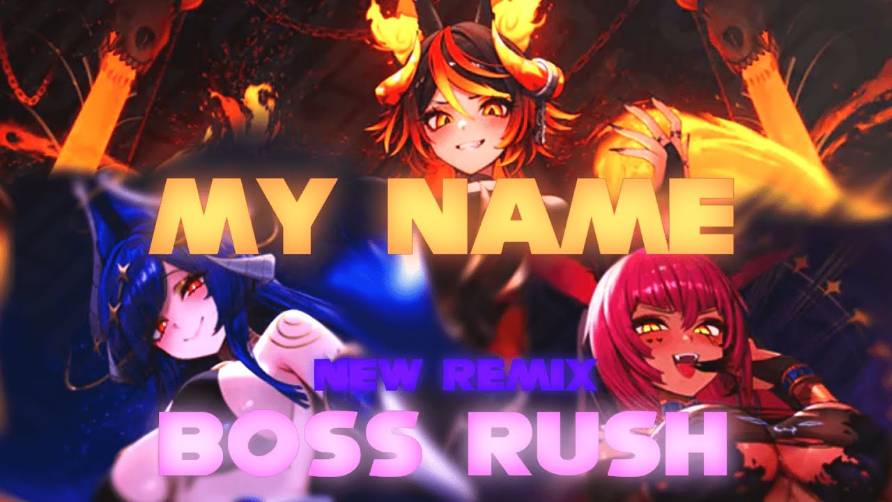 My Name - Boss Rush - (New Remix) | 