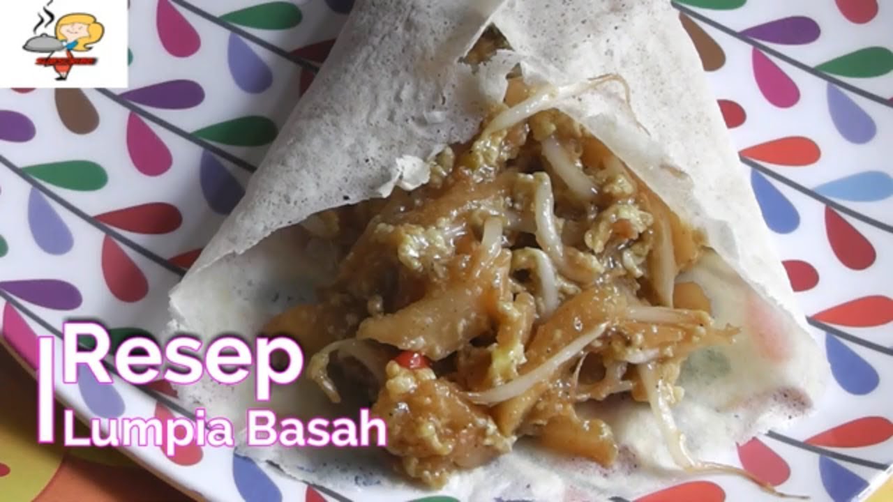 Resep Lumpia Basah Bandung Spesial Enak Untuk Jualan - YouTube