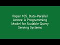 Paper 105 dataparallel actors a programming model for scalable query serving systems