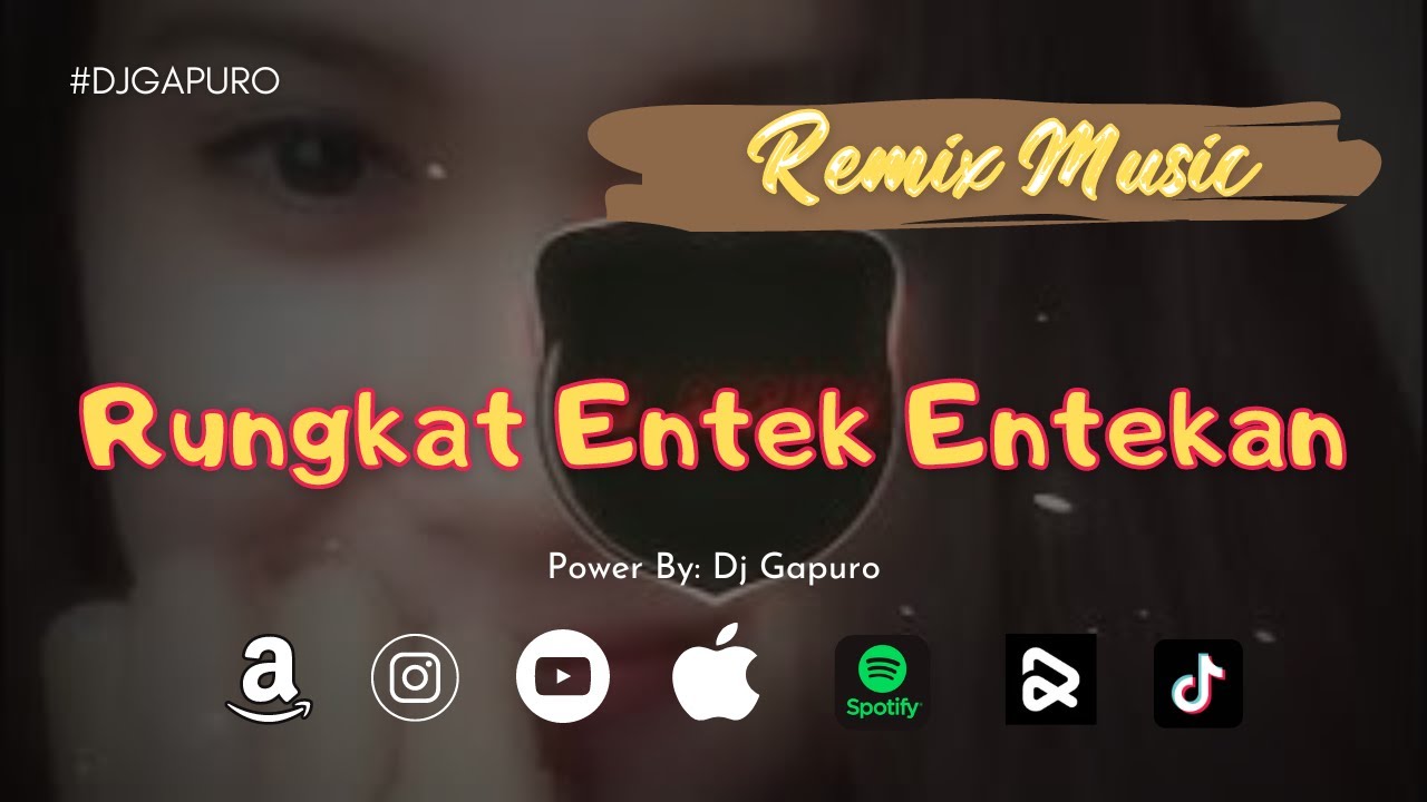 DJ RUNGKAT - ENTEK ENTEKAN Mix 2023 DJ VIRAL TIKTOK TERBARU - YouTube