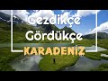 Gezdikçe Gördükçe KARADENİZ  - tanıtım filmi -