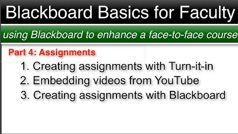 Blackboard Basics Faculty - Part 4: Assignments