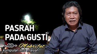 'CARA PASRAH PADA GUSTI' wejangan Cak Nun