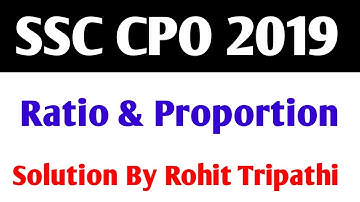 Ratio and Proportion Tricks for SSC CGL,CHSL 2019 | All Ratio & Proportion Q asked in SSC CPO 2019