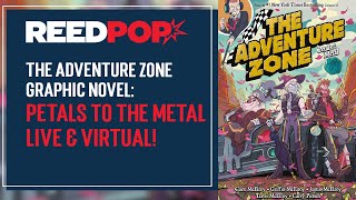 The Adventure Zone Graphic Novel: Petals to the Metal Live & Virtual