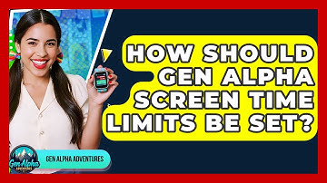 How Should Gen Alpha Screen Time Limits Be Set? - Gen Alpha Adventures