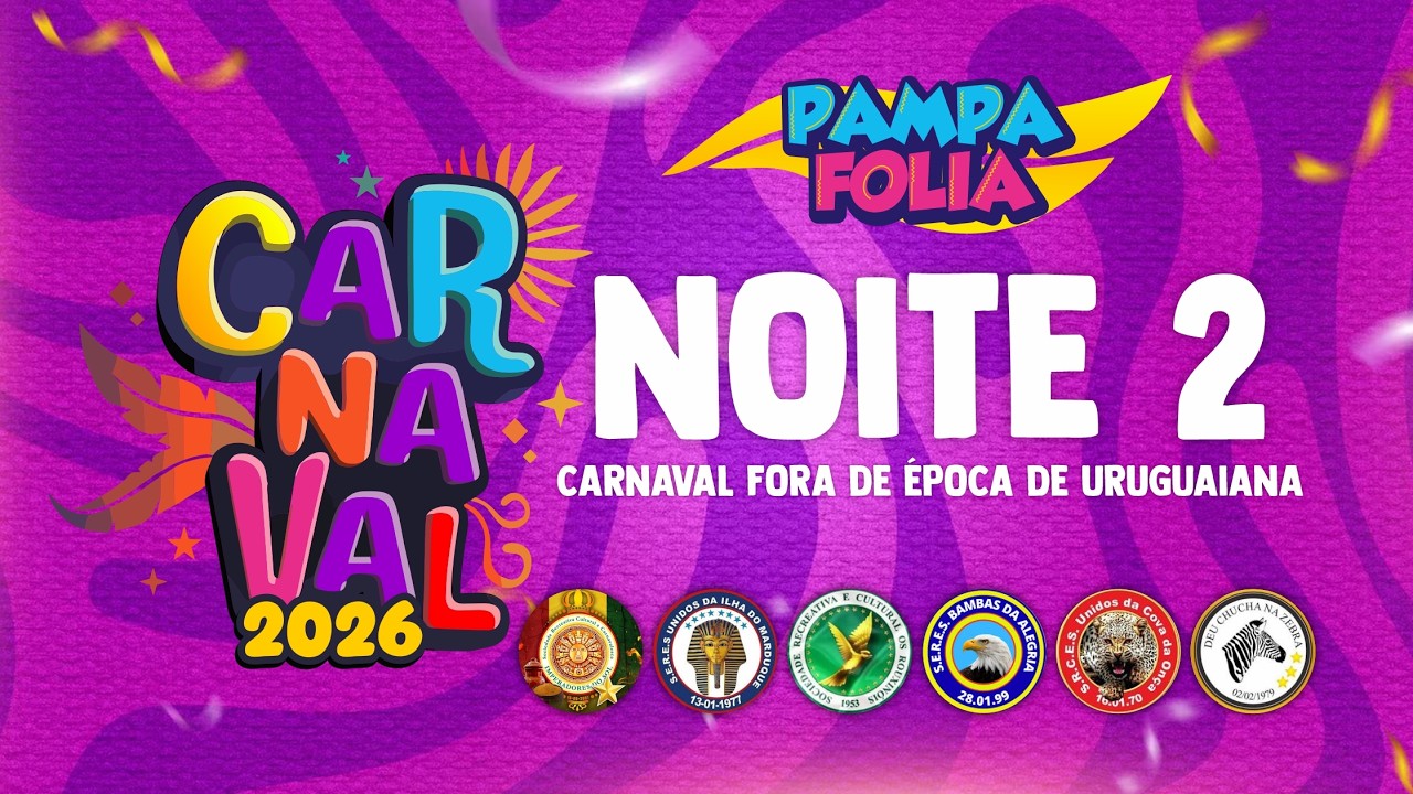 2º NOITE DE DESFILES - CARNAVAL DE URUGUAIANA 2026