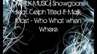 [CWALK MUSIC] Snowgoons feat. Celph Titled & Majik Most Who What