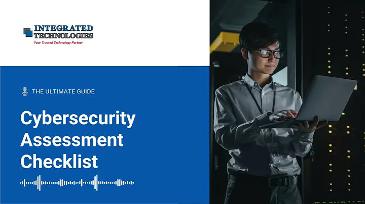 Cybersecurity Assessment Checklist: Steps to Protect Your Business