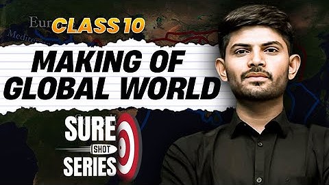 The Making Of A Global World | Sure Shot Series 2024-25 | Digraj Singh Rajput