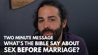 What Does the Bible Say About Sex Before Marriage?   Two Minute Message