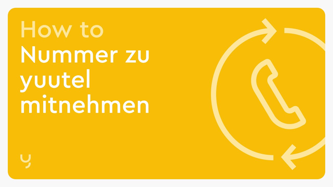 So portieren Sie Ihre Rufnummer zu yuutel | Einfach erklärt