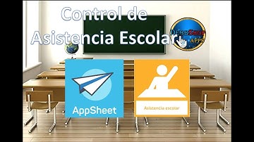 Appsheet Asistencia Escolar Como funciona app para Asistencia Escolar