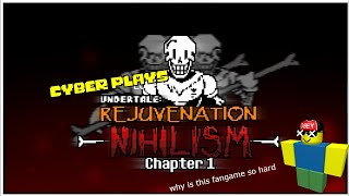 Cyber Plays   Undertale Rejuvenation Nihilism