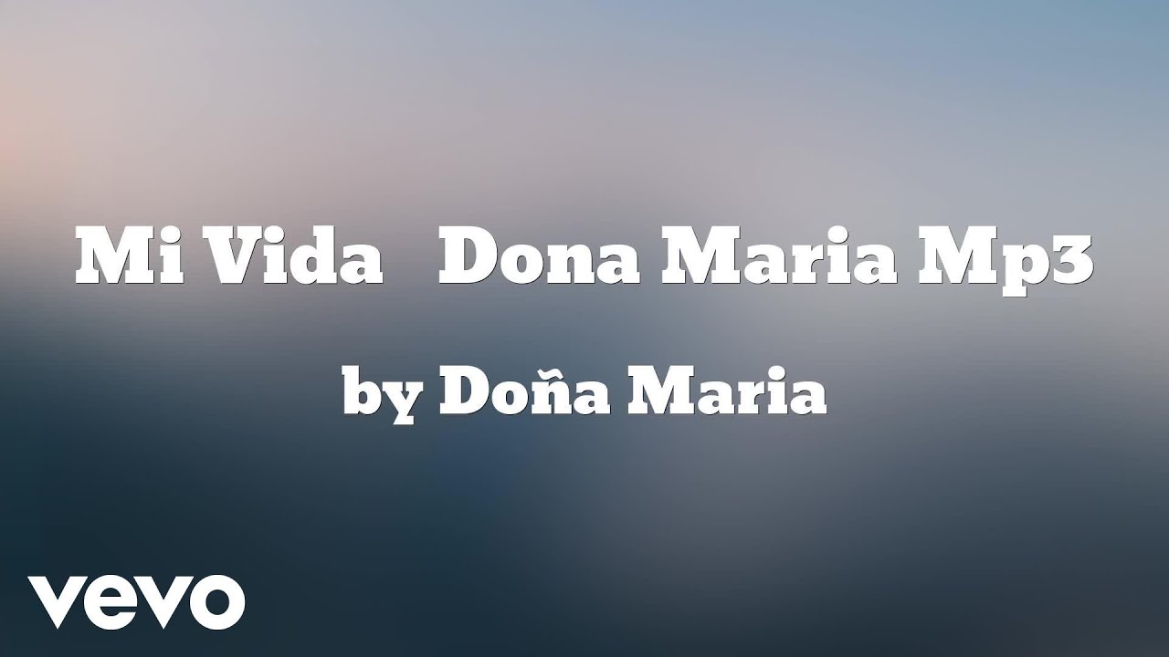 Doña Maria Mi Vida (AUDIO) YouTube
