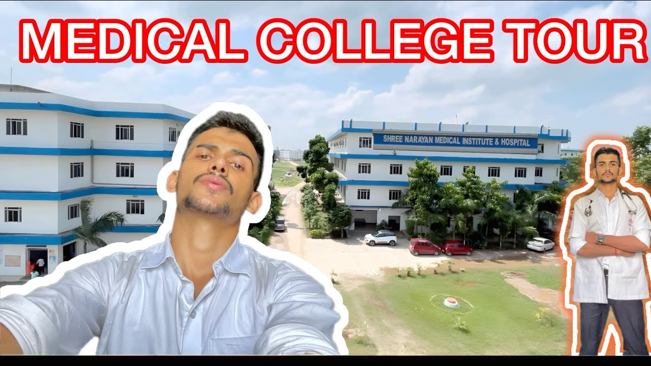 SHREE NARAYAN MEDICAL INSTITUTE AND HOSPITAL [CAMPUS TOUR]⚕️🏫  #privatemedicalcolleges #medicos