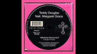 Teddy Douglas feat. Margaret Grace - Whatcha Gonna Do? (Unreleased Vocal Mix) [SAVE YOUR SOUL] House