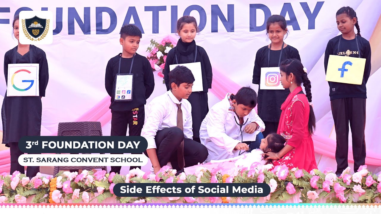 Side Effects of Social Media | 3rd Foundation Day | St. Sarang Convent School