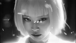 jennie - zen (slowed   reverb)