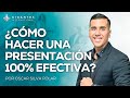 OSCAR SILVA POLAR - ¿CÓMO HACER UNA PRESENTACIÓN 100% EFECTIVA?