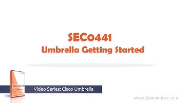 LabMinutes# SEC0441 - Umbrella Getting Started