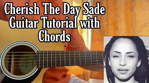 Sade - Cherish The Day // Guitar Tutorial with Chords, Lesson