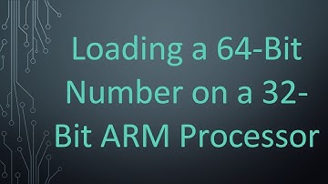 Loading a 64-Bit Number on a 32-Bit ARM Processor