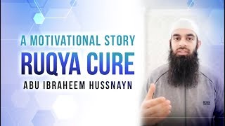 Motivational Story Of A Sister's Cure || Abu Ibraheem Hussnayn