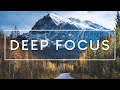 Deep Focus - Ambient Study Music to Concentrate