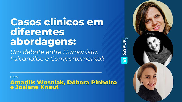 Qual é a maior diferença entre a psicanálise teoria humanista e comportamental?