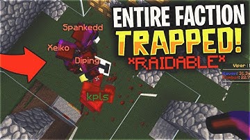 WE TRAPPED A WHOLE FACTION AND MADE THEM RAIDABLE ON 1 DTR... | Minecraft HCF