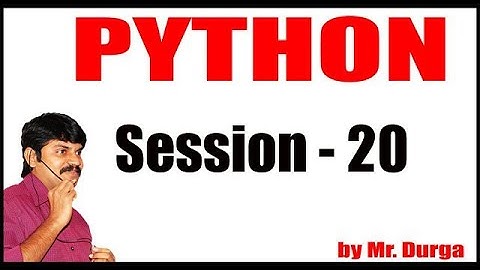 Python Tutorials | Session - 20 | 21-02-2021 | 6 PM |  by Durga Sir
