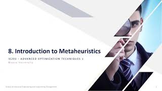 W8 - Advanced Optimization Technique 1 - Introduction to Metaheuristics