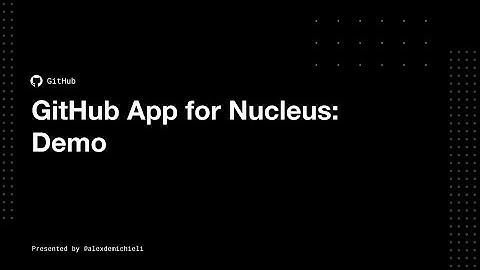 GitHub app for Nucleus: Demo