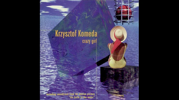 Krzysztof Komeda  Crazy Girl (1996)