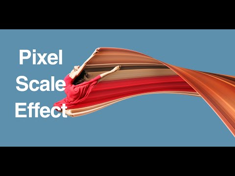 Hiệu ứng kéo dãn Pixel - Pixel Scale Effect photoshop CC2017