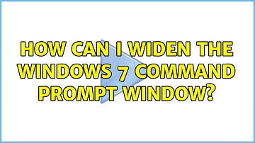 How can I widen the Windows 7 Command Prompt window? (4 Solutions!!)