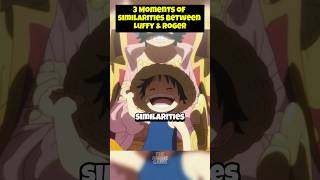 3 Similarities Between Luffy And Roger- One Piece
