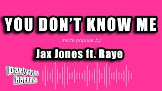 Jax Jones ft. RAYE - You Don't Know Me (Karaoke Version)