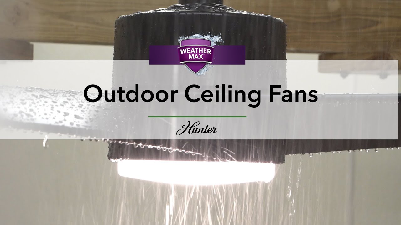 WeatherMax® | Outdoor Ceiling Fans by Hunter